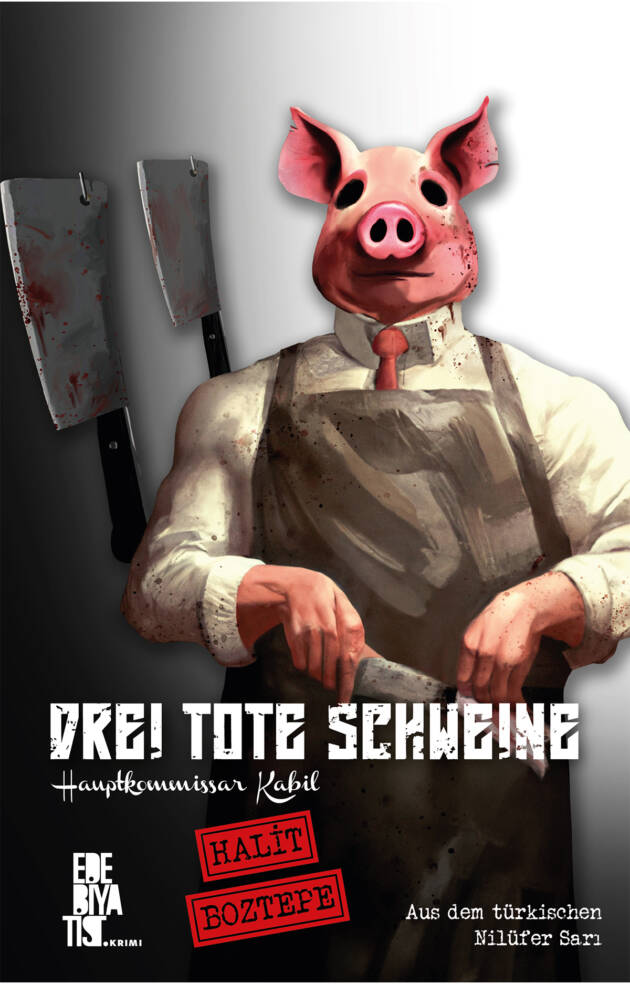 Drei Tote Schweine - Halit Boztepe